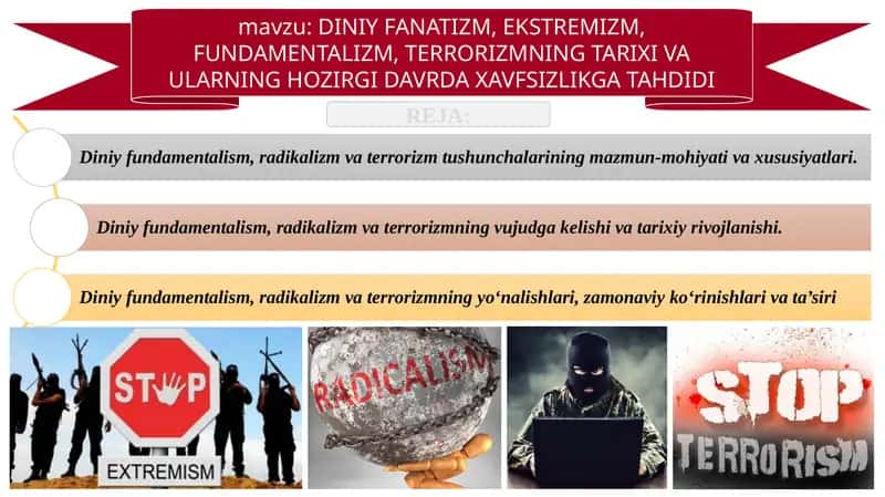 DINIY FANATIZM, EKSTREMIZM, FUNDAMENTALIZM, TERRORIZMNING TARIXI VA ULARNING HOZIRGI DAVRDA XAVFSIZLIKGA TAHDIDI