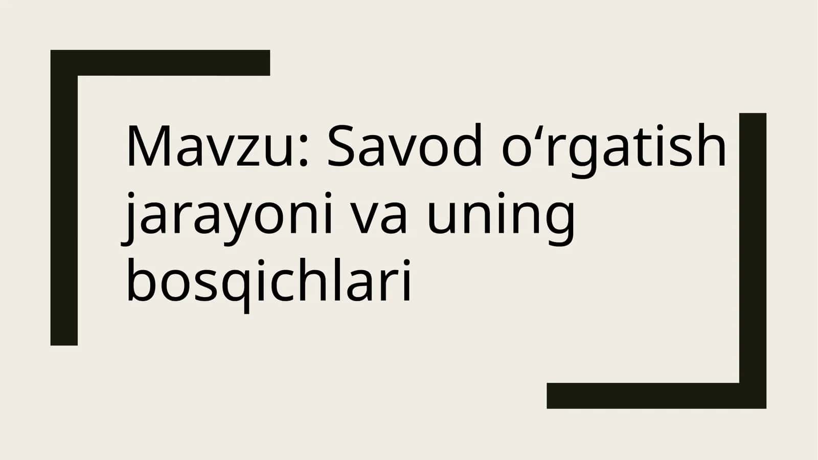 Savod oʻrgatish jarayoni va uning bosqichlari
