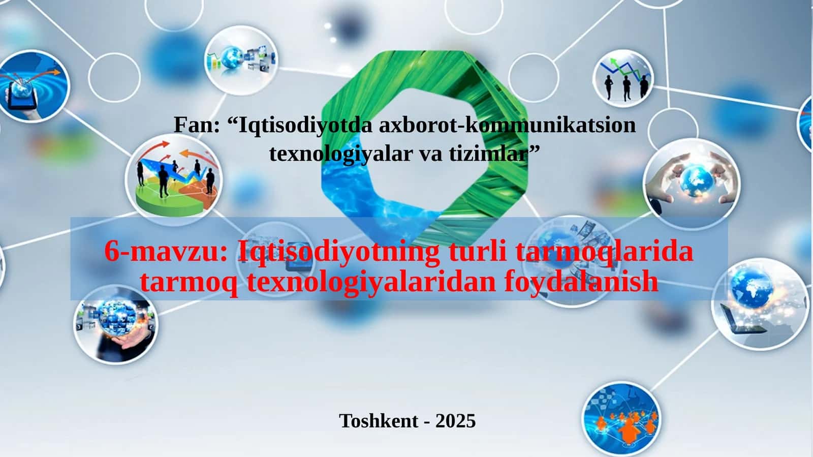 Iqtisodiyotda axborot-kommunikatsion texnologiyalari va tizimlar
