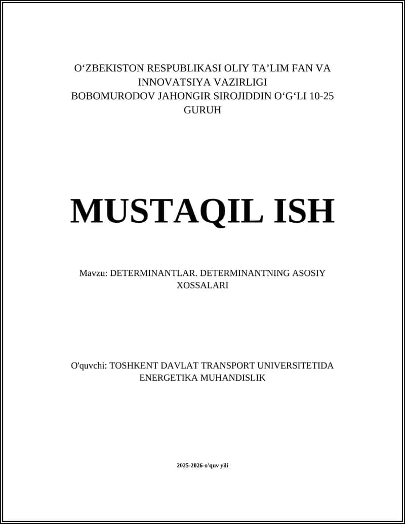 DETERMINANTLAR. DETERMINANTNING ASOSIY XOSSALARI