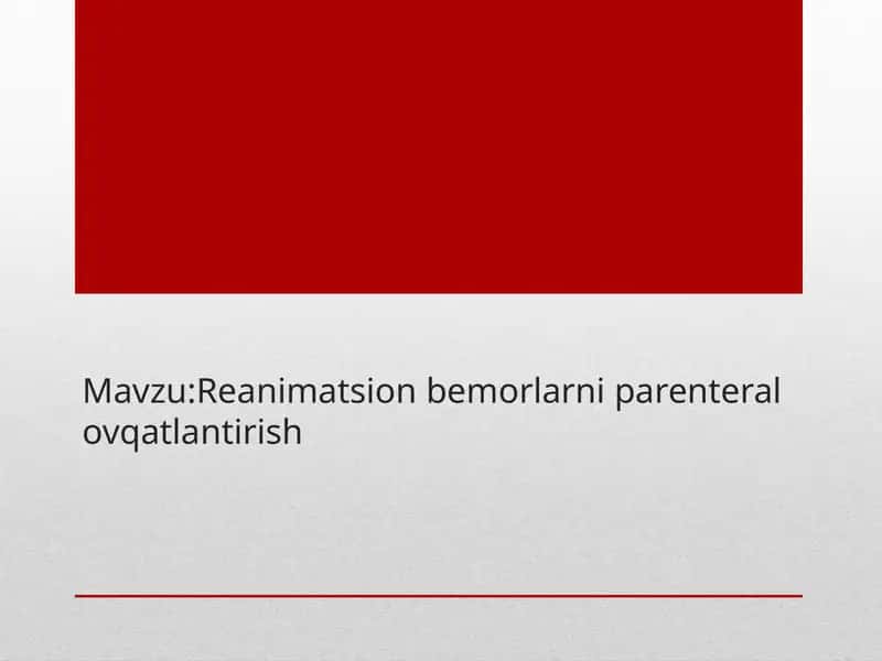 Reanimatsion bemorlarni parenteral o'qatlanish