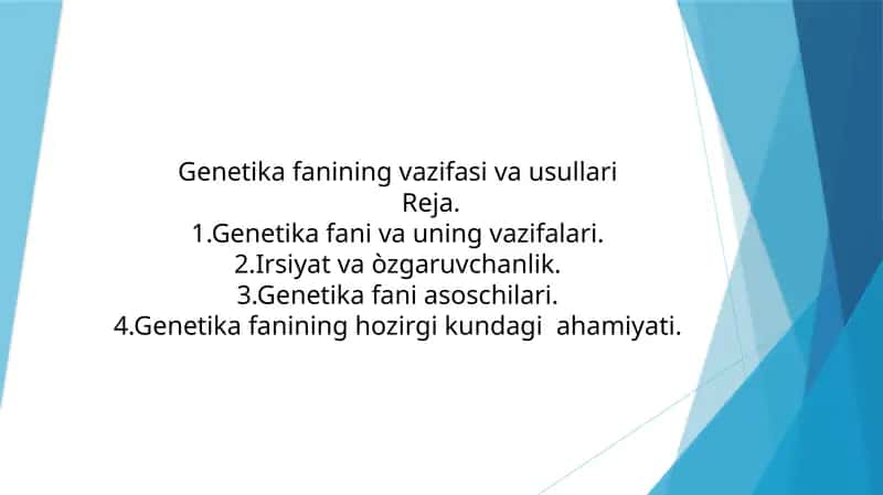 Genetika fanining vazifasi va usullari