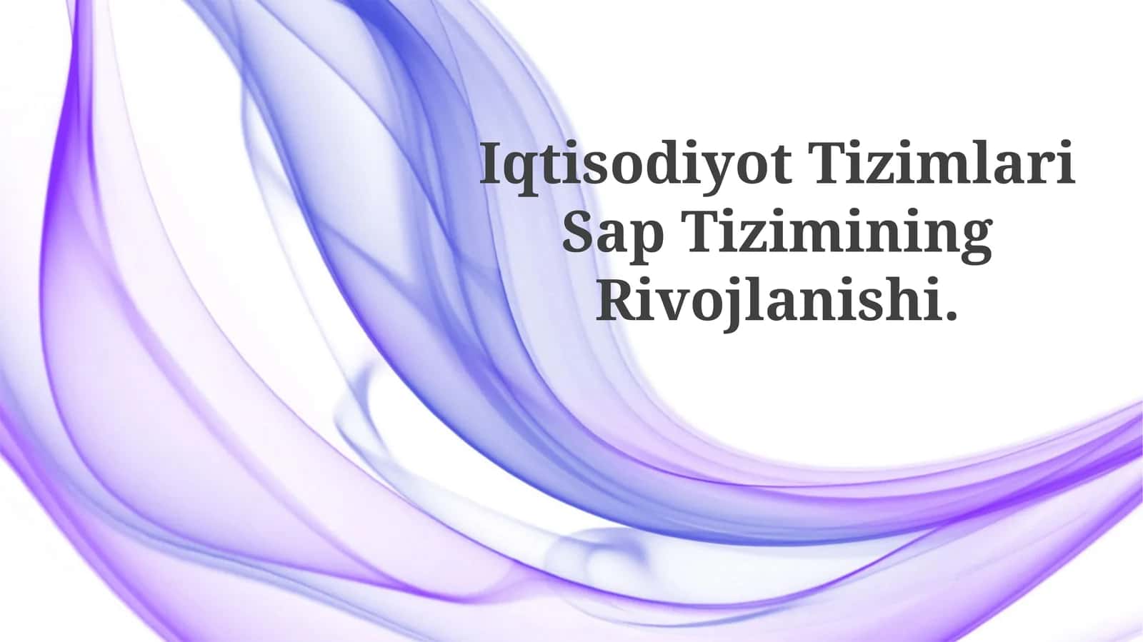 Iqtisodiyot Tizimlari Sap TiziminingRivojlanishi