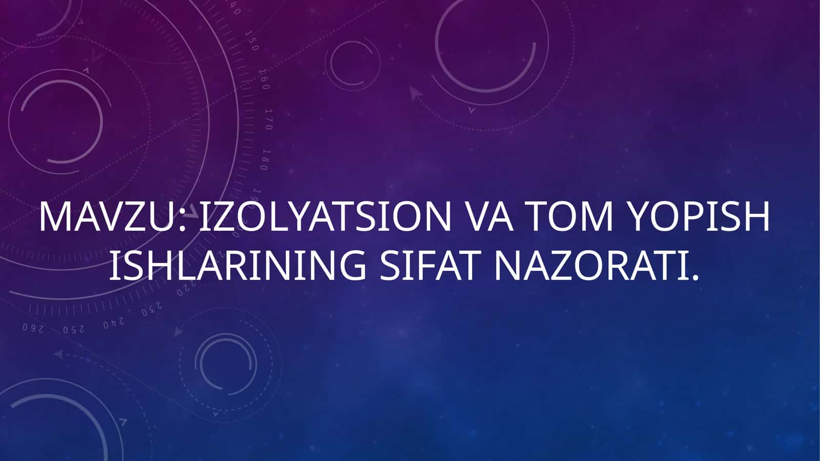 Izolyatsion va tom yopish ishlarining sifat nazorati