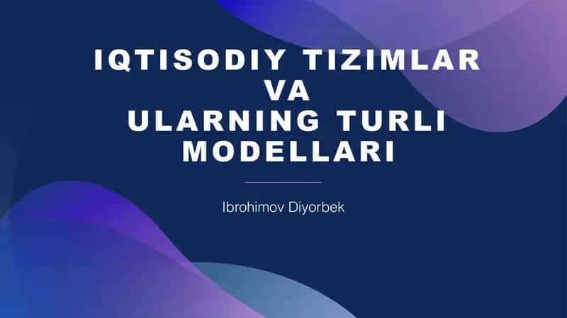 Iqtisodiy tizimlar va ularning turli modellari