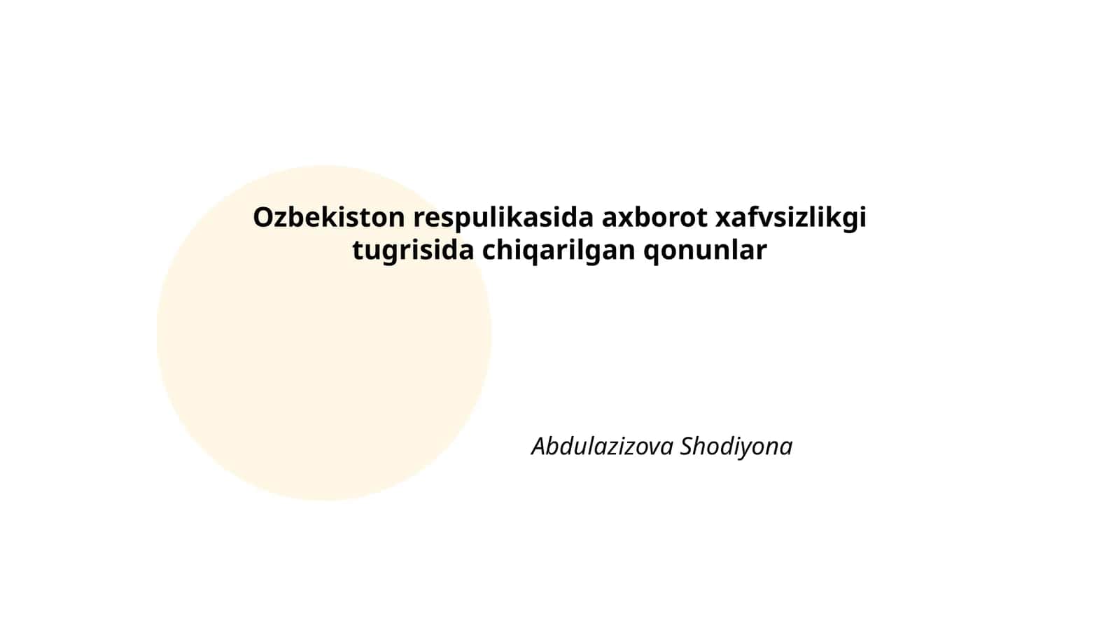 Ozbekiston respulikasida axborot xafvsizlikgi tugrisida chiqarilgan qonunlar