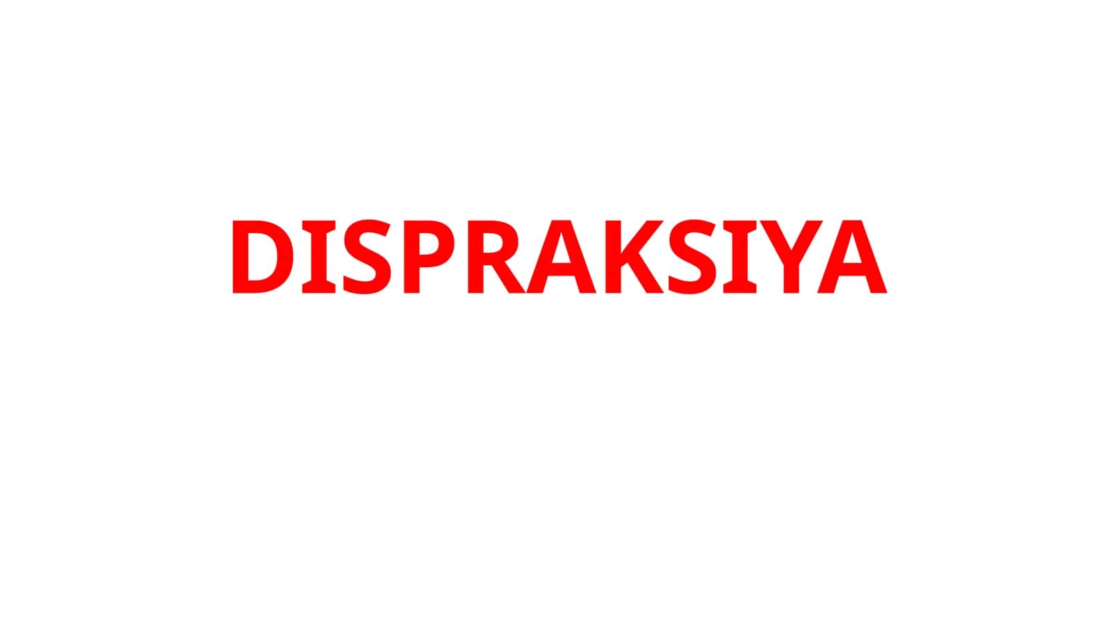 DISPRAKSIYA