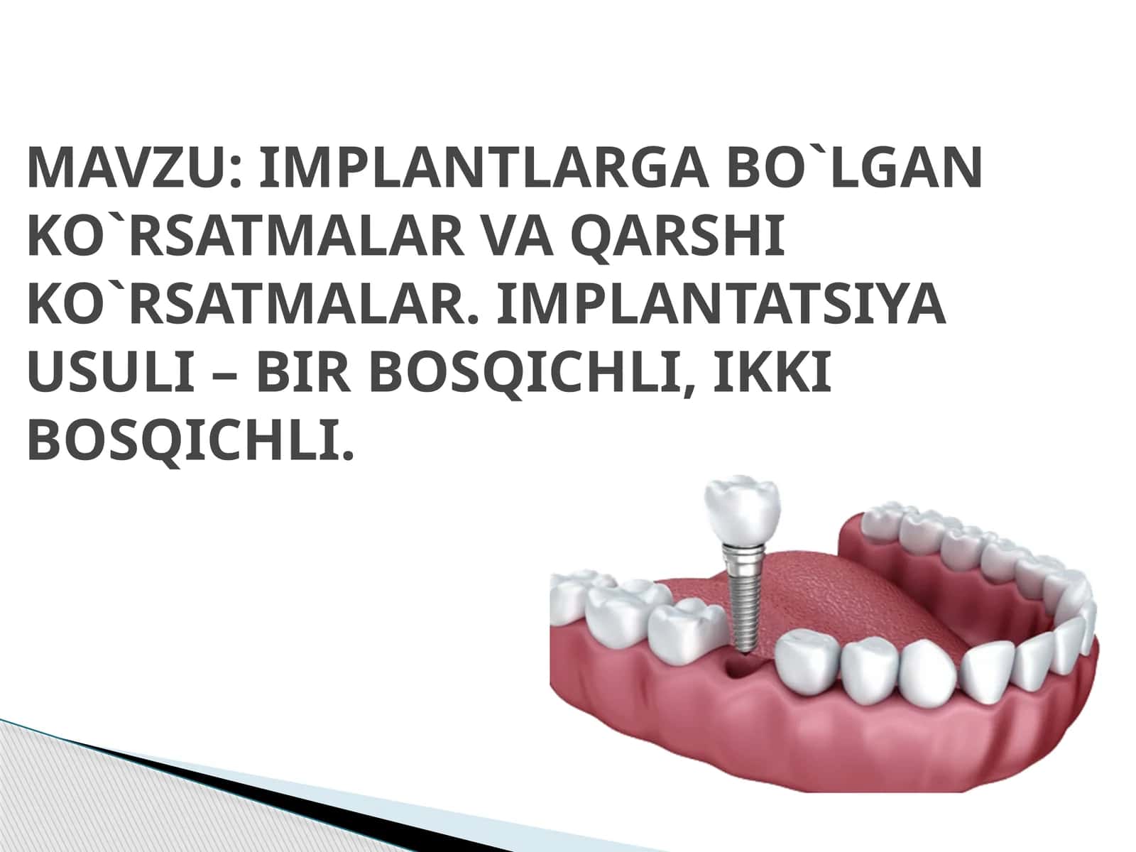 IMPLANTLARGA BO`LGAN KO`RSATMALAR VA QARSHI KO`RSATMALAR