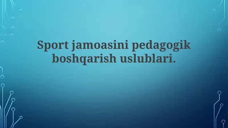 Sportjamoasini pedagogik boshqarish uslublari