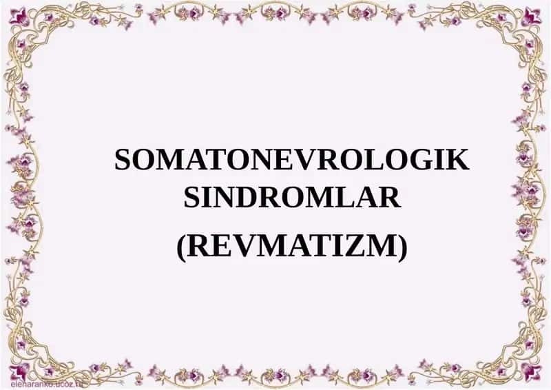 SOMATONEVROLOGIK SINDROMLAR (REVMATIZM)