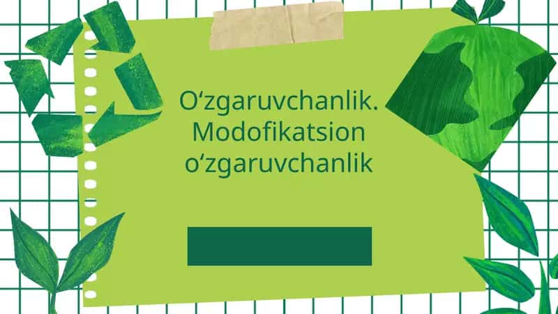 Oʻzgaruvchanlik. Modofikatsion oʻzgaruvchanlik