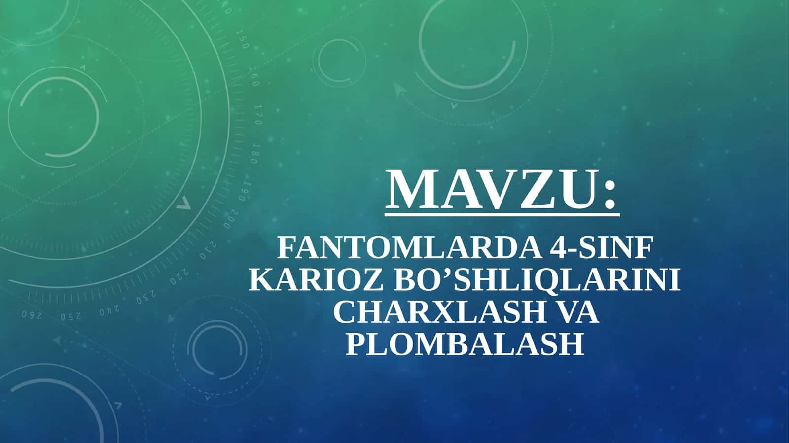 4-SINFKARIOZ KOVAKNI CHARXLASH VA PLOMBALASH