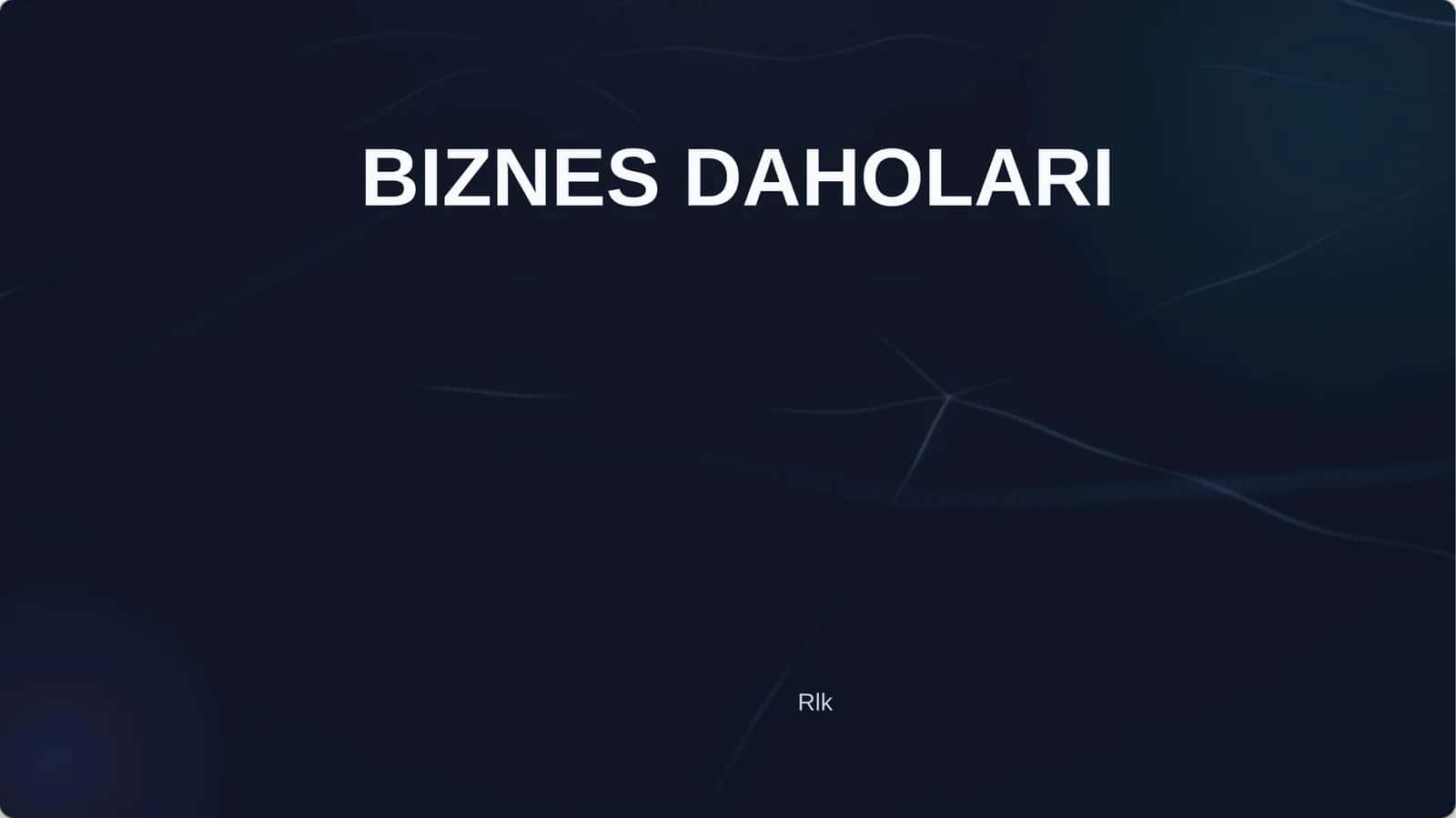 BIZNES DAHOLARI