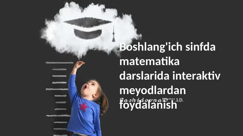 Boshlang'ich sinfda matematika darslarida interaktiv meyodlardan foydalanish