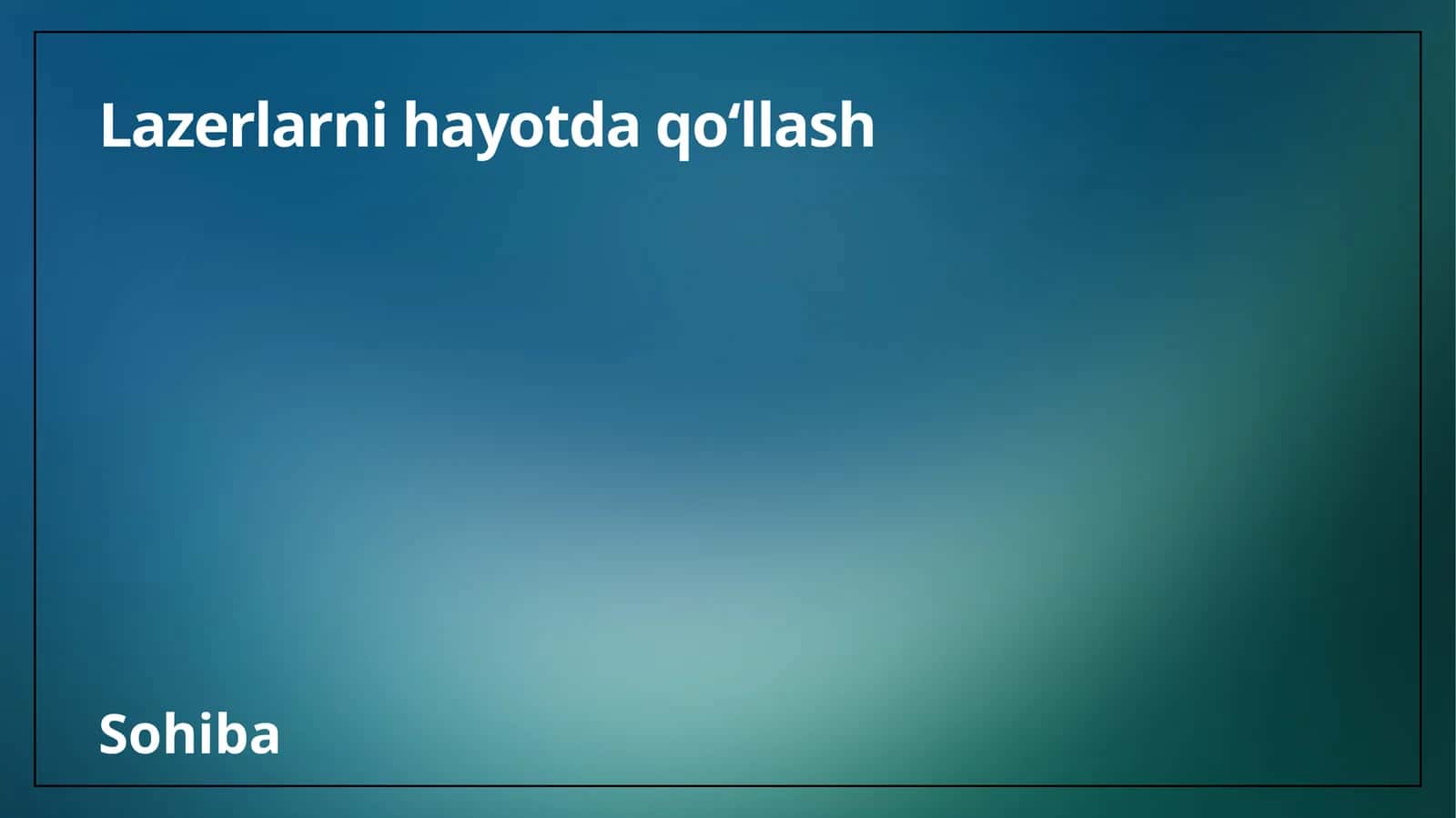 Lazerlarni hayotda qoʻllash
