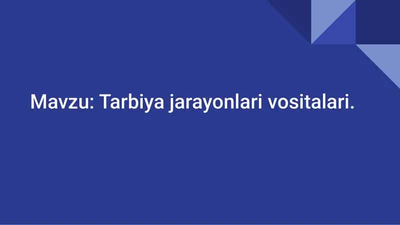 Tarbiya jarayonlari vositalari