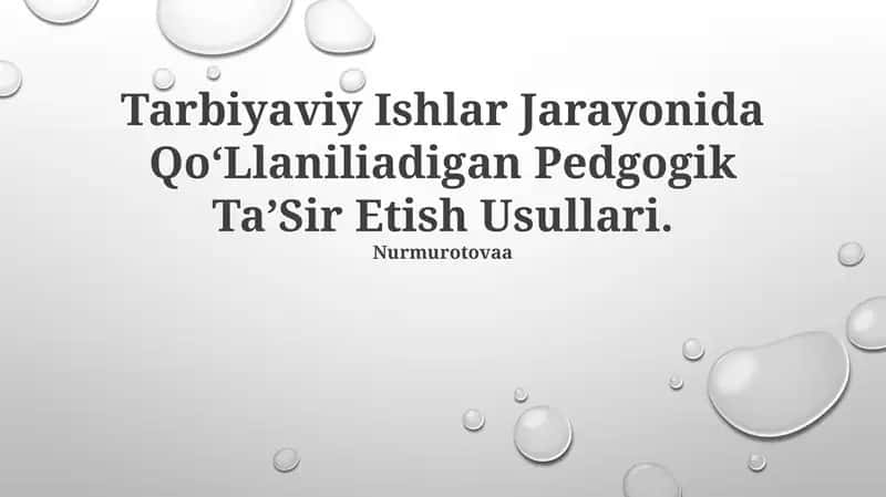 Tarbiyaviy Ishlar Jarayonida Qo‘Llaniliadigan Pedgogik Ta’Sir Etish Usullari