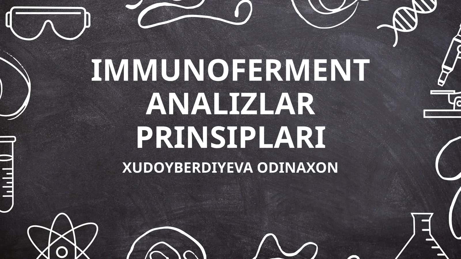 IMMUNOFERMENT ANALIZLAR PRINSIPLARI
