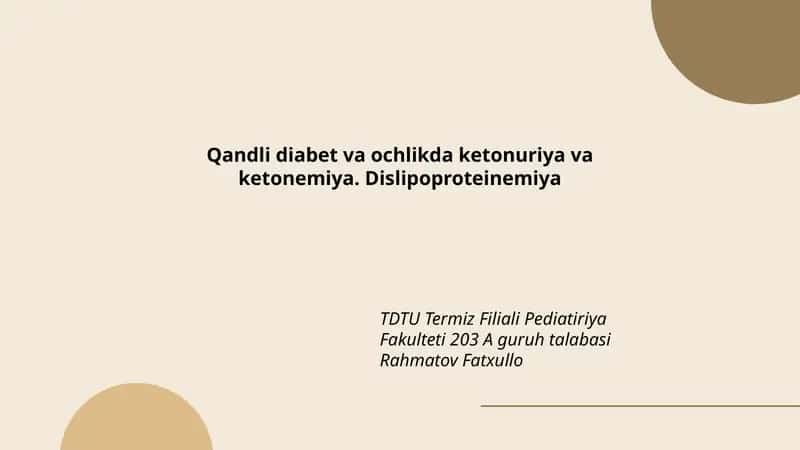 Qandli diabet va ochlikda ketonuriya va ketonemiya. Dislipoproteinemiya