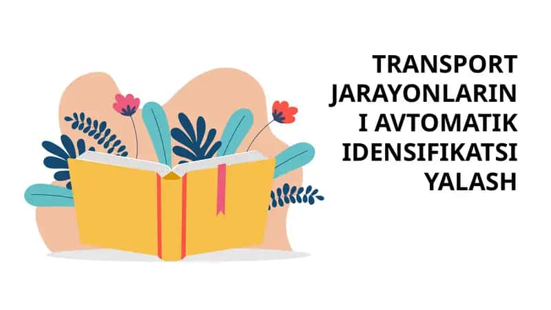 Transport jarayonlarini avtomatik identifikatsiyalash