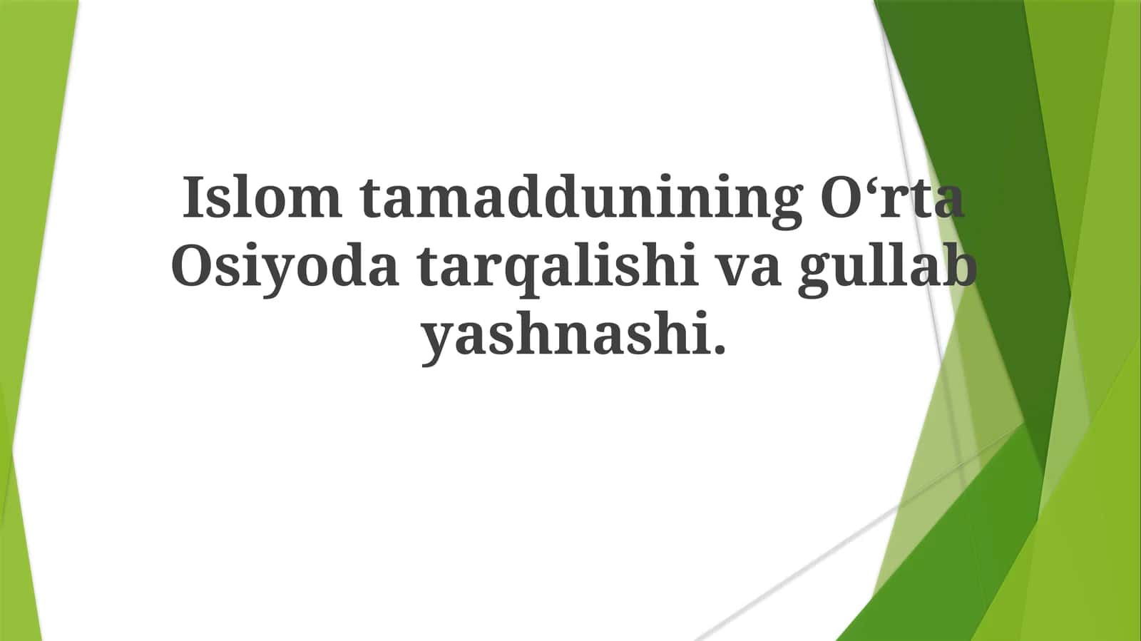 IslomtamadduniningO‘rtaOsiyodatarqalishivagullabyashnashi