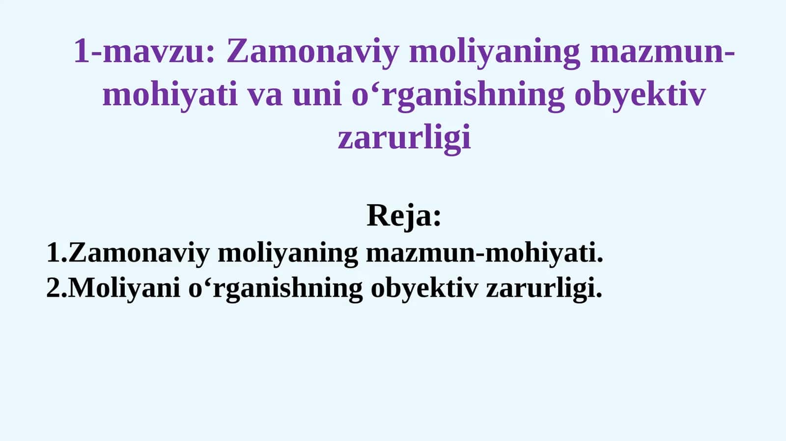 Zamonaviy moliyaning mazmun-mohiyati va uni o‘rganishning obyektiv zarurligi