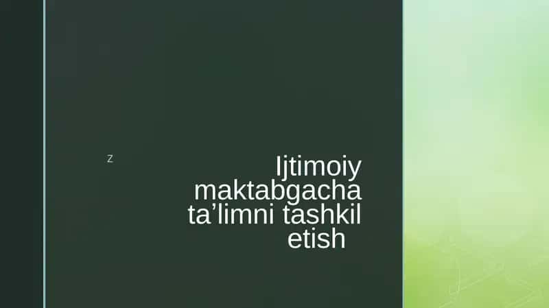 Ijtimoiy maktabgacha ta'limni tashkil etish