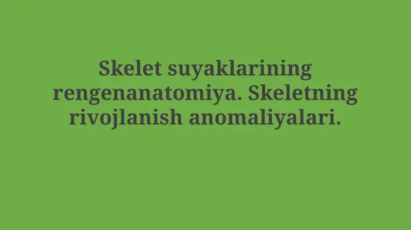 Skelet suyaklarining rengenanatomiya
