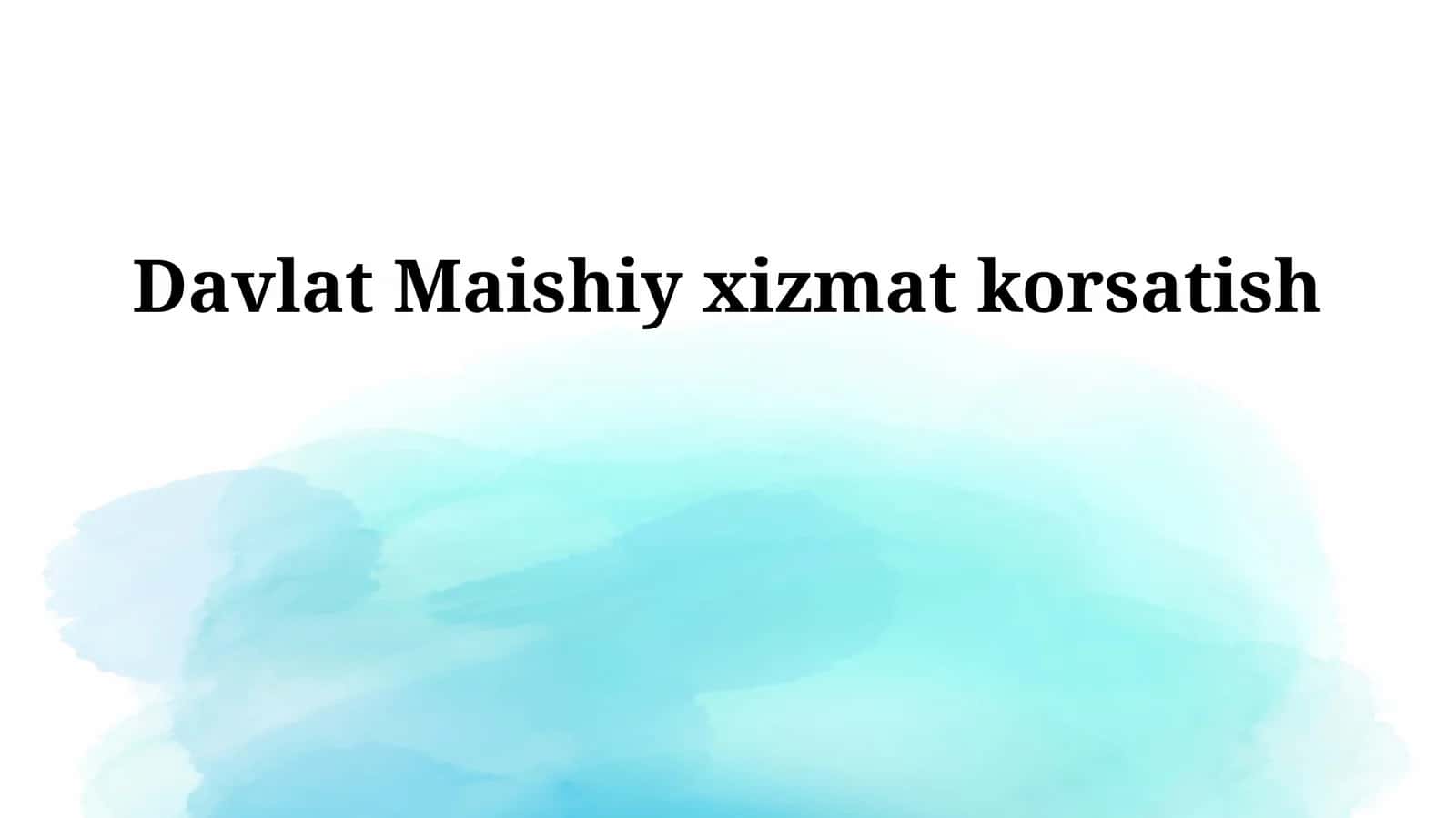 Davlat Maishiy xizmat korsatish
