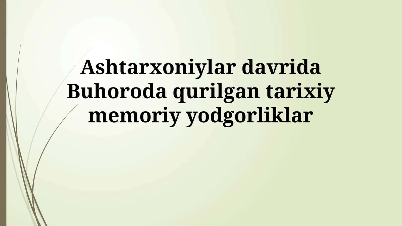 Buxoro Ashtarkhani davri meʼmorchiligining oʻziga xos xususiyatlari