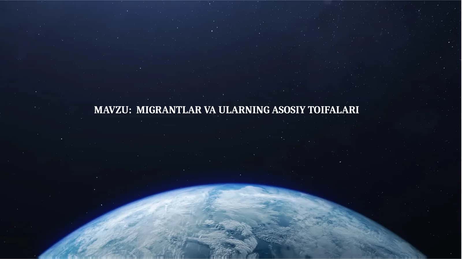 MIGRANTLAR VA ULARNING ASOSIY TOIFALARI