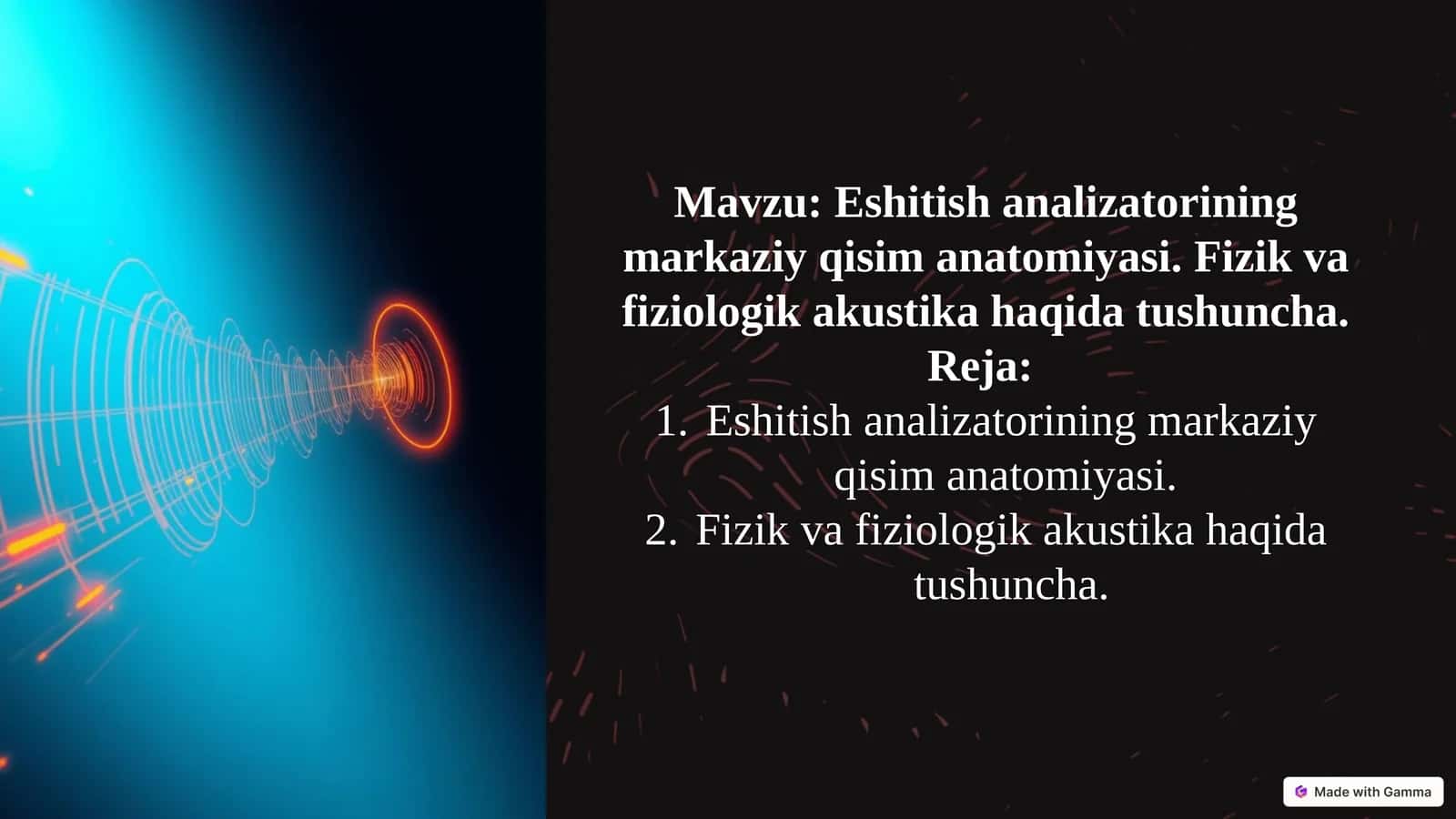 Eshitish analizatorining markaziy qismi anatomiyasi. Fizik va fiziologik akustika haqida tushuncha