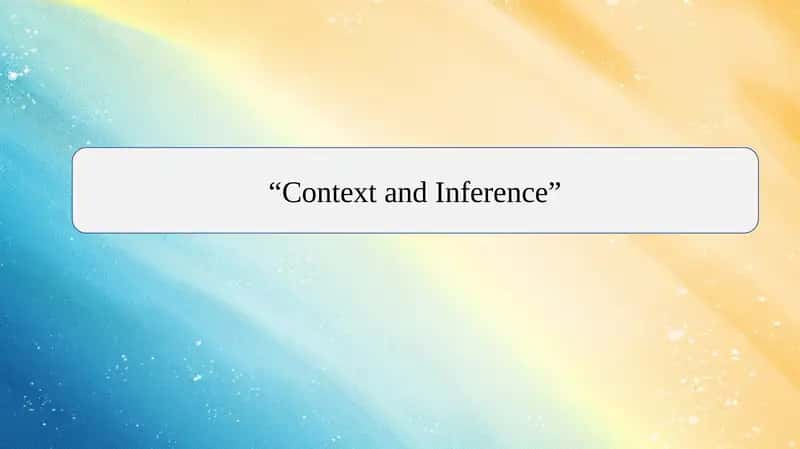 Context and Inference