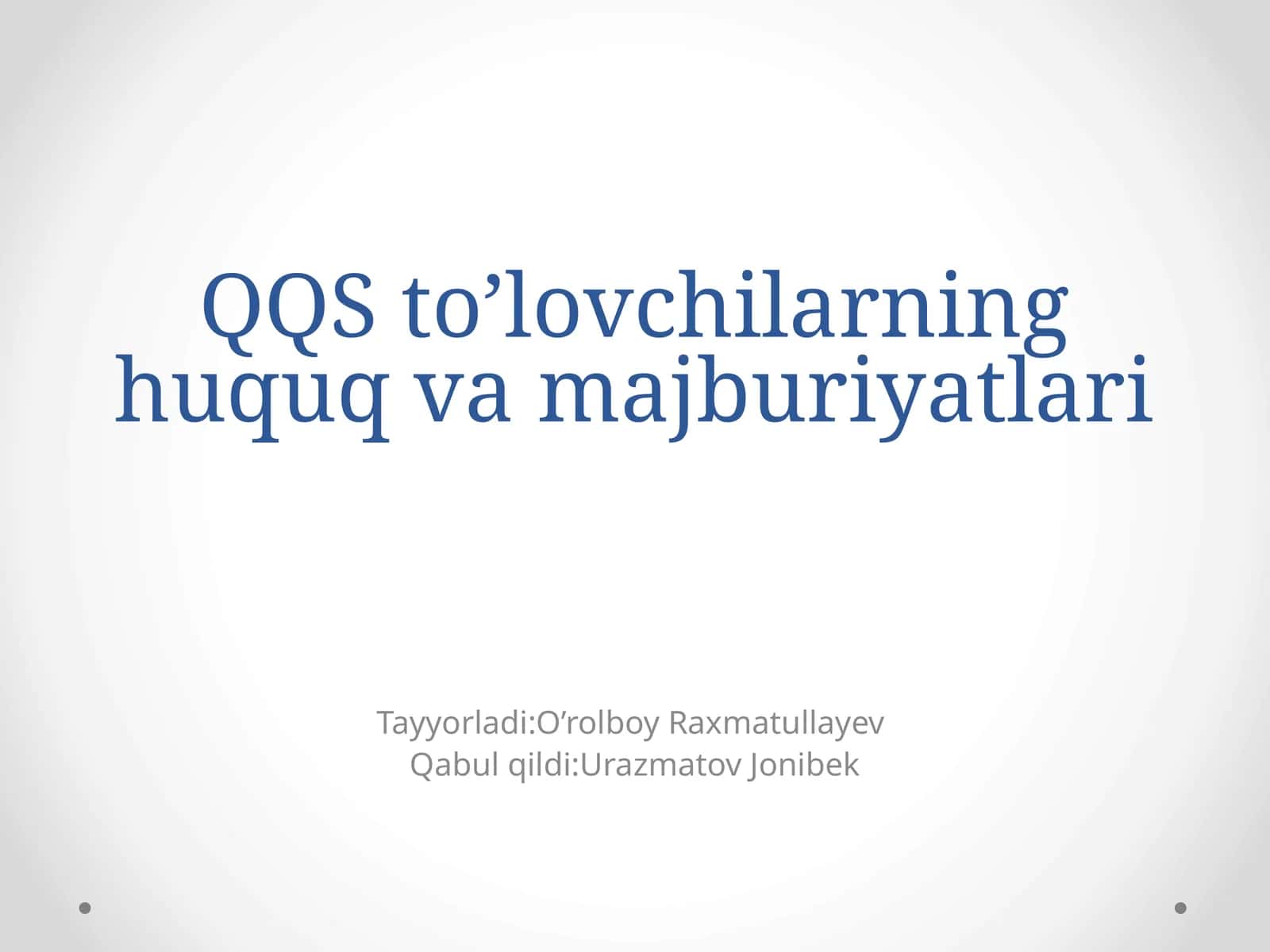 QQS to’lovchilarning huquq va majburiyatlari