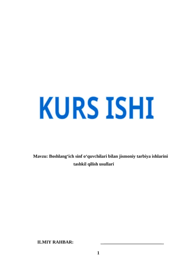 Boshlangʻich sinf o'quvchilari bilan jismoniy tarbiya ishlarini tashkil qilish usullari (KURS ISHI)