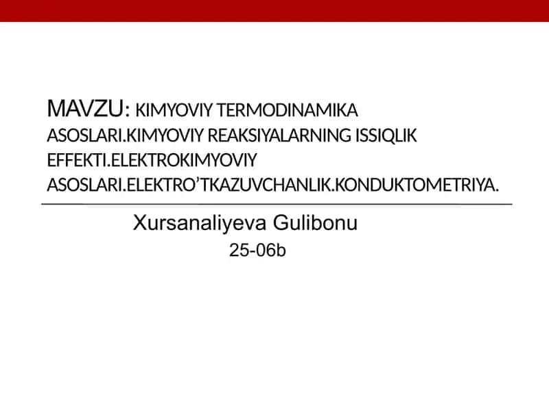 Kimyoviy termodinamika asoslari. Kimyoviy reaksiyalarning issiqlik effekti