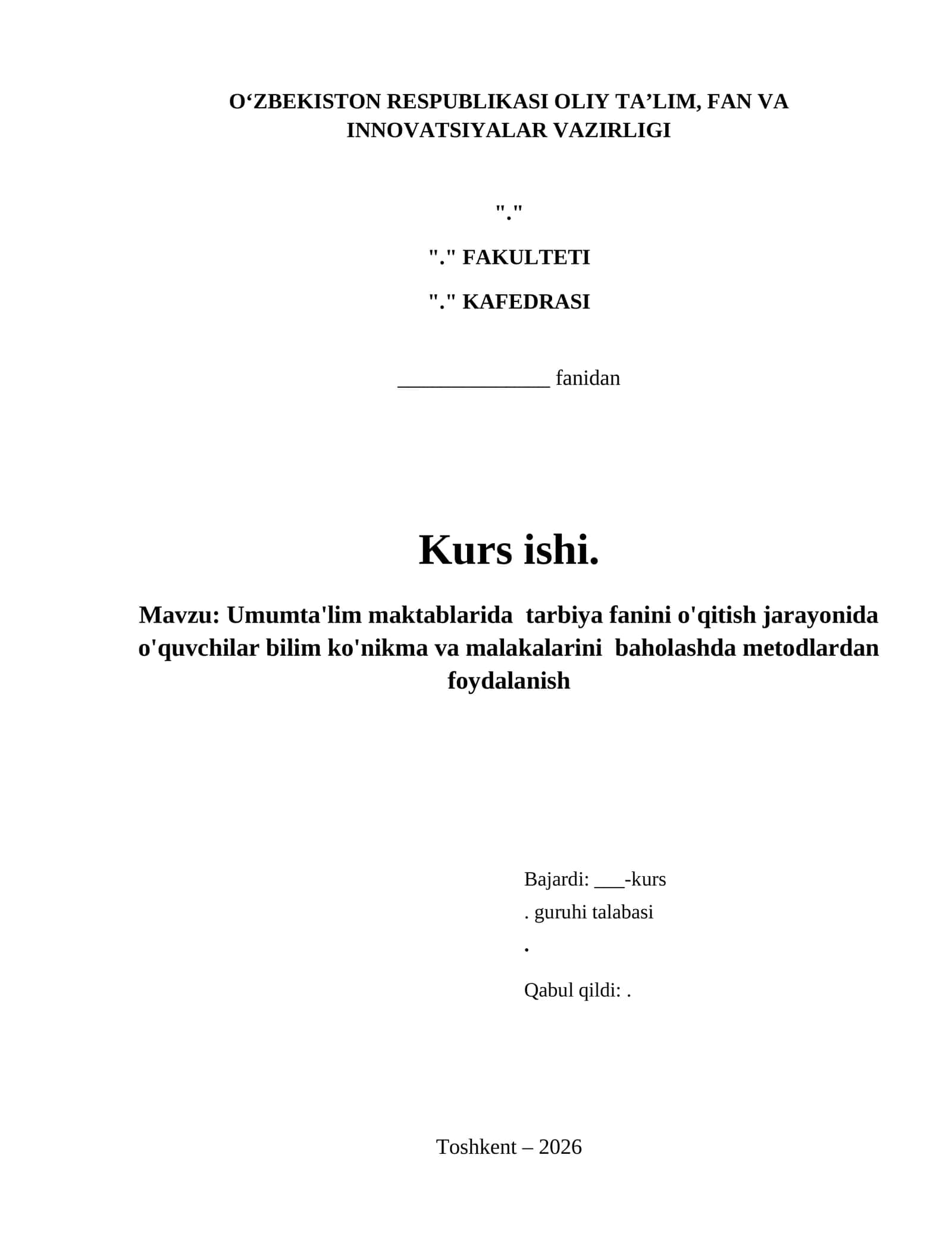 Umumta'lim maktablarida tarbiya fanini o'qitish jarayonida o'quvchilar bilim ko'nikma va malakalarini baholashda metodlardan foydalanish