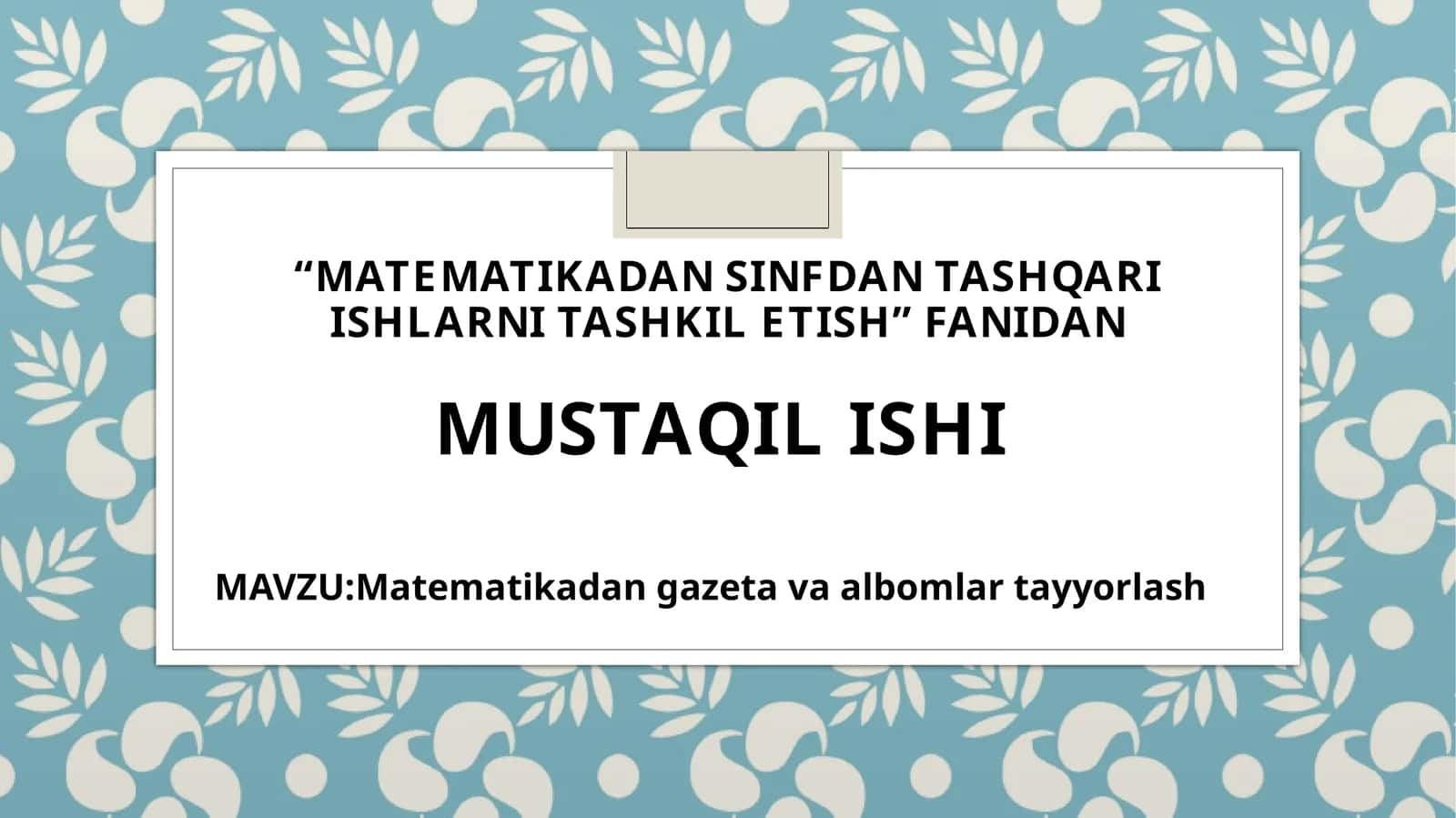 Matematikadan gazeta va albomlar tayyorlash