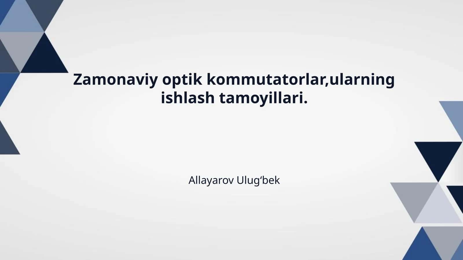 Zamonaviy optik kommutatorlar,ularning ishlash tamoyillari.