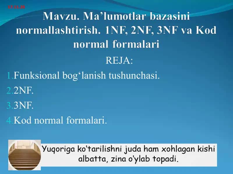 Ma’lumotlar bazasini normallashtirish. 1NF, 2NF, 3NF va Kod normal formalari
