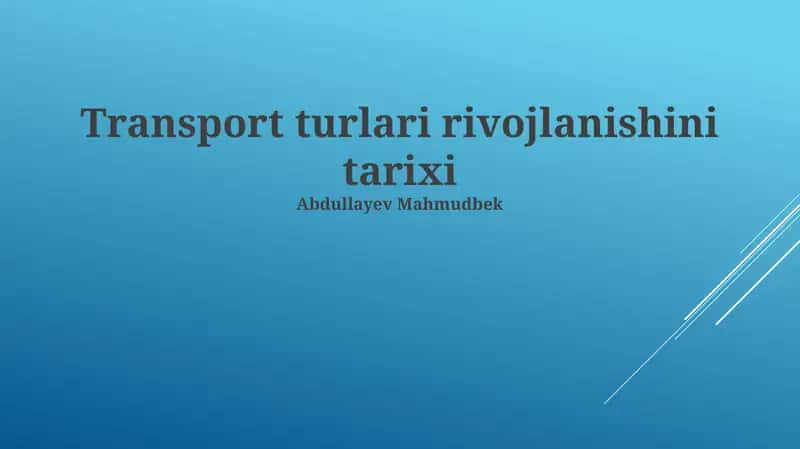 Transport turlari rivojlanishini tarixi