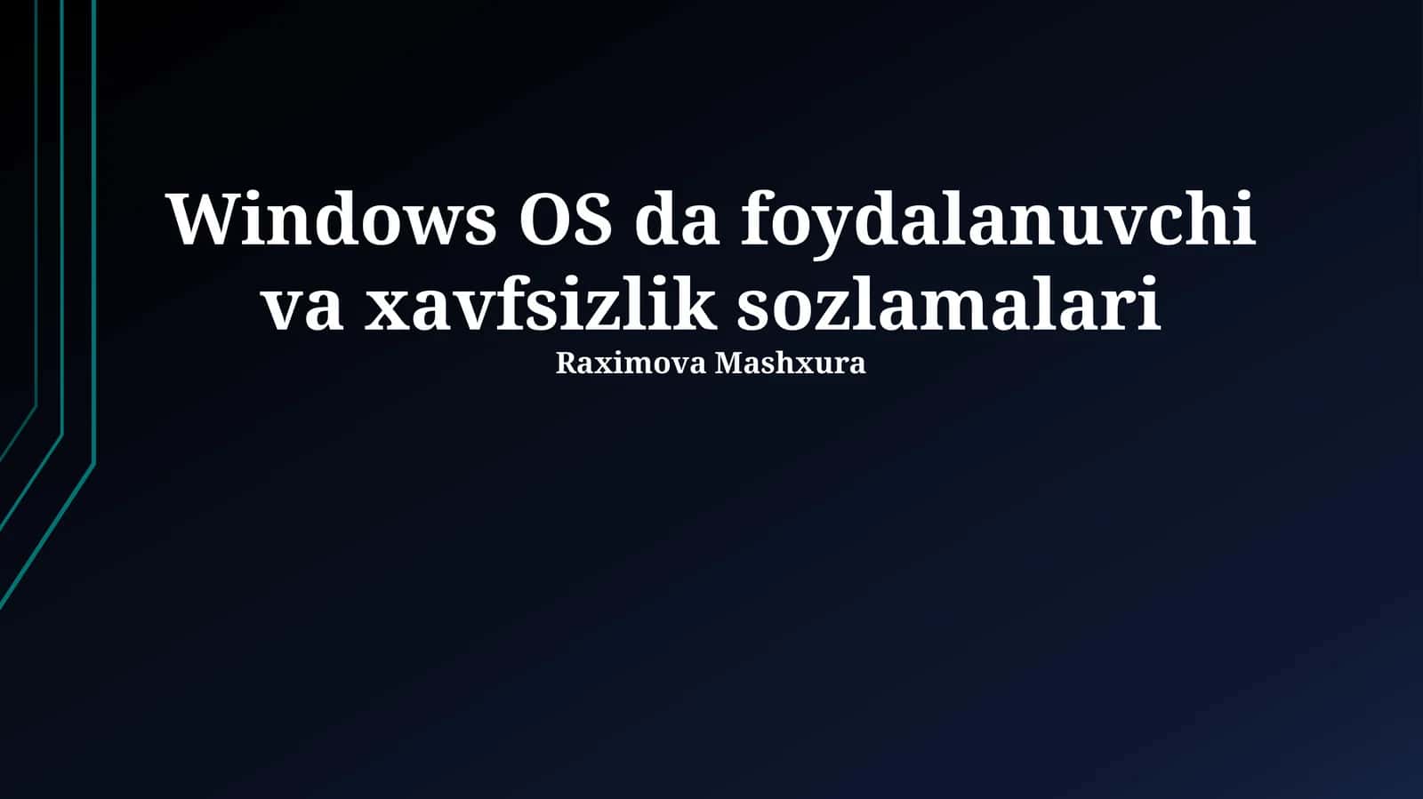 Windows OS da foydalanuvchi va xavfsizlik sozlamalari