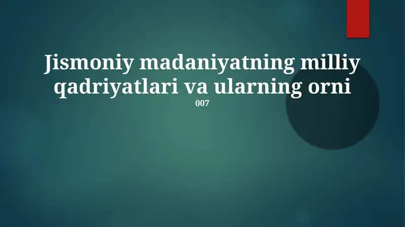 Jismoniy madaniyatning milliy qadriyatlari va ularning orni