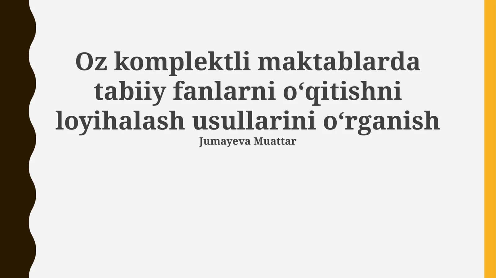 Oz komplektli maktablarda tabiiy fanlarni oʻqitishni loyihalash usullarini oʻrganish
