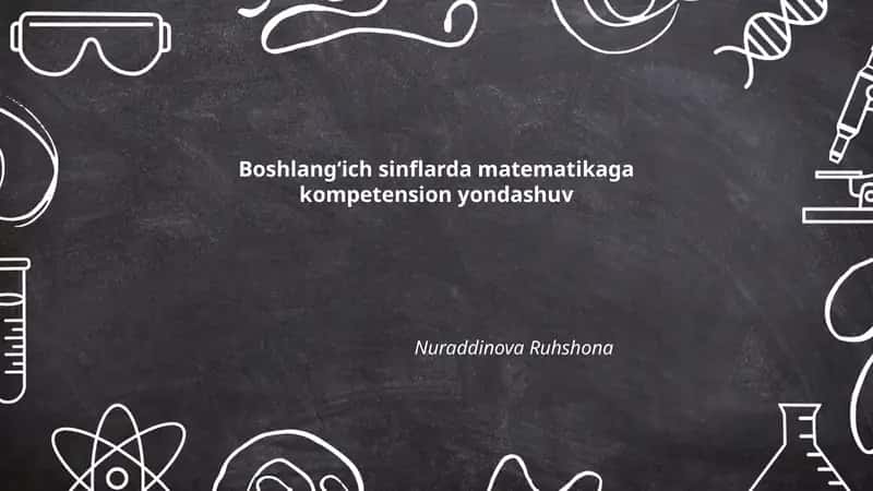 Boshlangʻich sinflarda matematikaga kompetension yondashuv