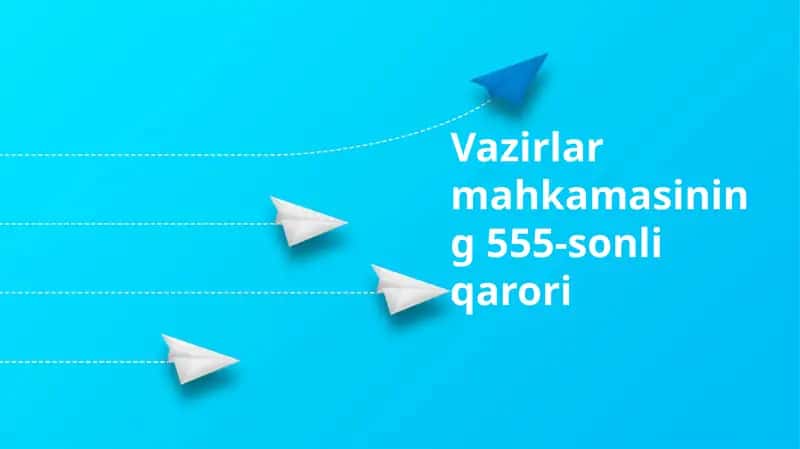 Vazirlar Mahkamasining 555-sonli qarori