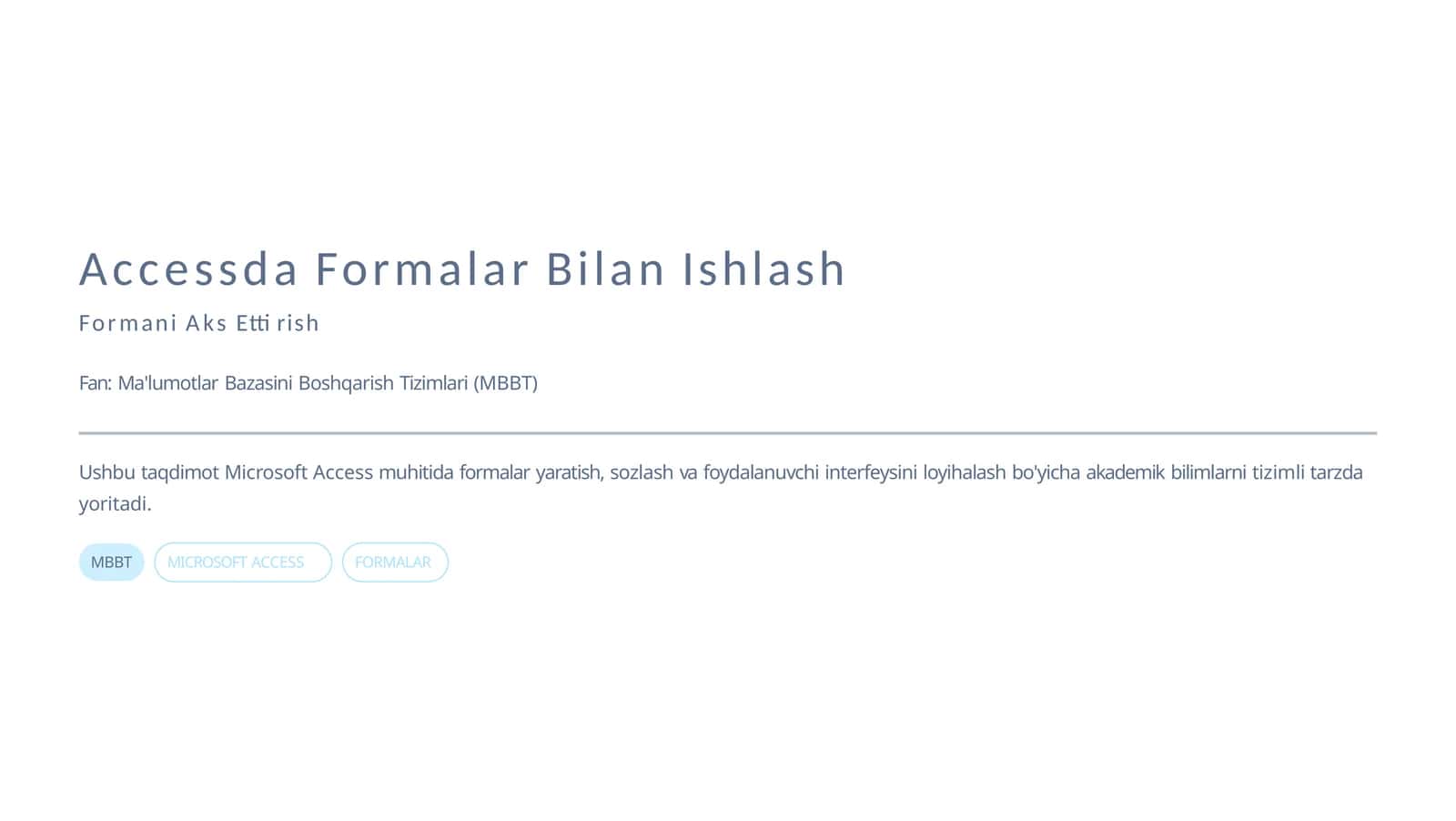 Accessda Formalar Bilan Ishlash
