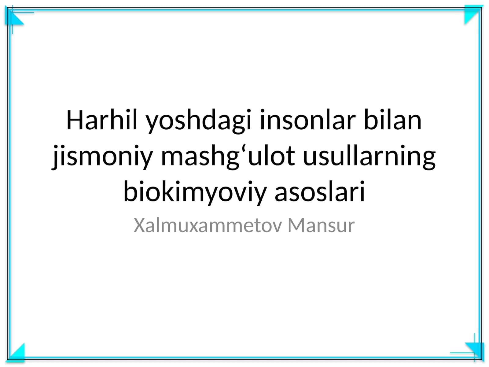 Harhil yoshdagi insonlar bilan jismoniy mashgʻulot usullarning biokimyoviy asoslari