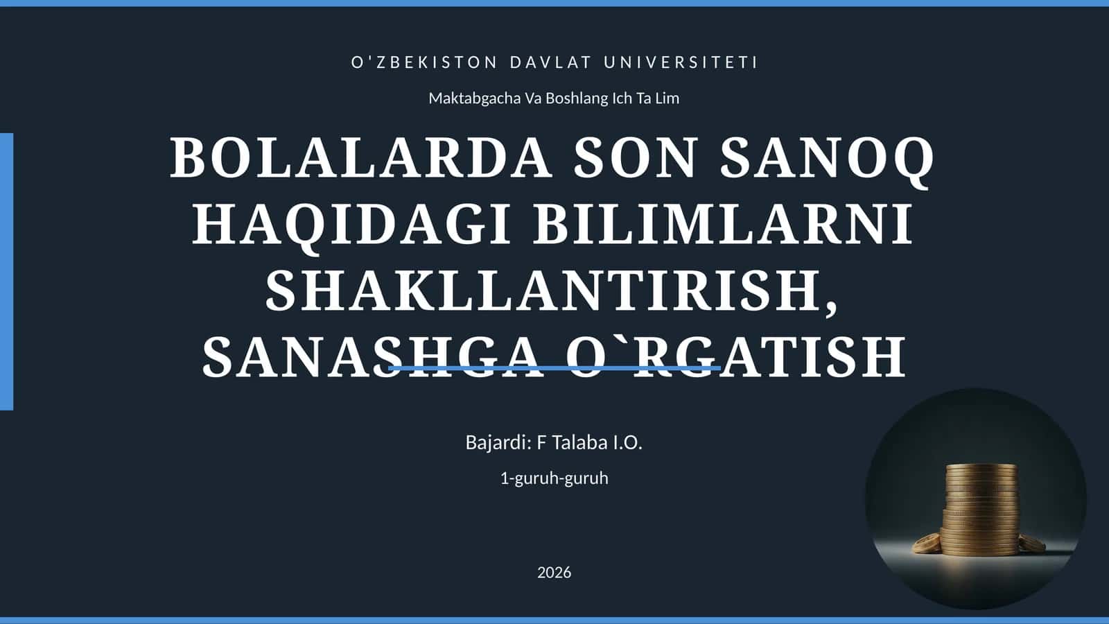BOLALARDA SON SANOQ HAQIDAGI BILIMLARNI SHAKLLANTIRISH, SANASHGA O`RGATISH