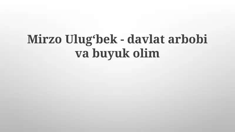Mirzo Ulug'bek: Hayoti va Davlatchilik Faoliyati
